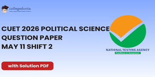 CUET 2026 May 11 Shift 2 Political Science Question Paper- Download Answer Key and Solution PDF